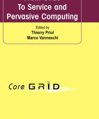 خرید و دانلود نسخه کامل کتاب From Grids to Service and Pervasive Computing