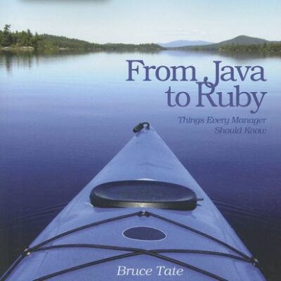 خرید و دانلود نسخه کامل کتاب From Java to Ruby: Things Every Manager Should Know