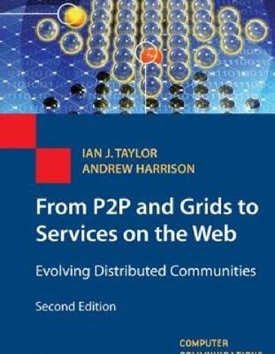 خرید و دانلود نسخه کامل کتاب From P2P And Grids To Services On The Web