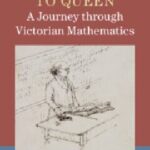 خرید و دانلود نسخه کامل کتاب From Servant to Queen: A Journey through Victorian Mathematics