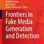 خرید و دانلود نسخه کامل کتاب Frontiers in Fake Media Generation and Detection