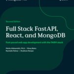 خرید و دانلود نسخه کامل کتاب Full Stack FastAPI, React, and MongoDB, 2nd Edition