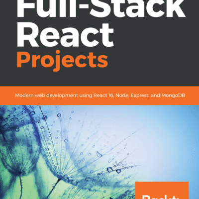 خرید و دانلود نسخه کامل کتاب Full-Stack React Projects