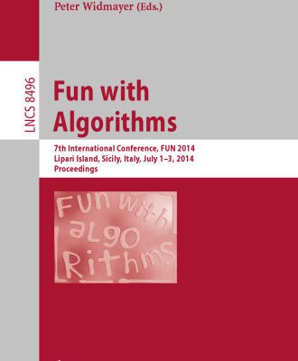 خرید و دانلود نسخه کامل کتاب Fun with Algorithms: 7th International Conference, FUN 2014, Lipari Island, Sicily, Italy, July 1-3, 2014. Proceedings