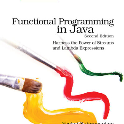 خرید و دانلود نسخه کامل کتاب Functional Programming in Java, Second Edition