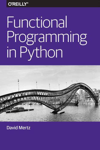 خرید و دانلود نسخه کامل کتاب Functional Programming in Python_6878a704bffea.jpeg خرید و دانلود نسخه کامل کتاب Functional Programming in Python