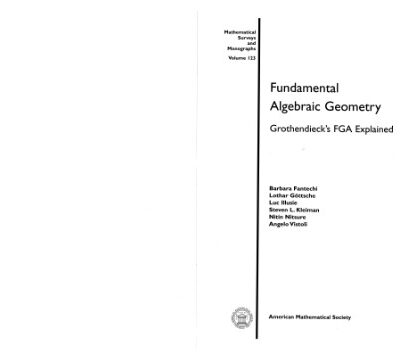 خرید و دانلود نسخه کامل کتاب Fundamental Algebraic Geometry. Grothendieck’s FGA Explained (Mathematical Surveys and Monographs, vol 123)(600dpi lossless)