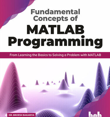خرید و دانلود نسخه کامل کتاب Fundamental Concepts of MATLAB Programming: From Learning the Basics to Solving a Problem with MATLAB