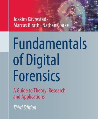 خرید و دانلود نسخه کامل کتاب Fundamentals of Digital Forensics: A Guide to Theory, Research and Applications