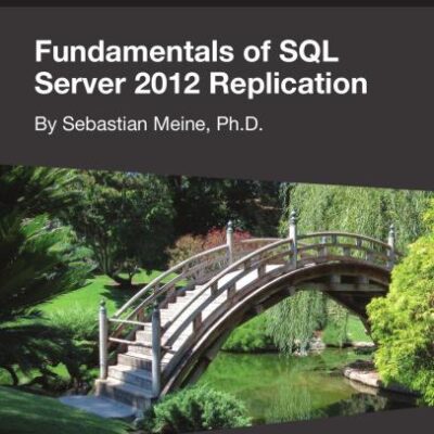 خرید و دانلود نسخه کامل کتاب Fundamentals of SQL Server 2012 Replication