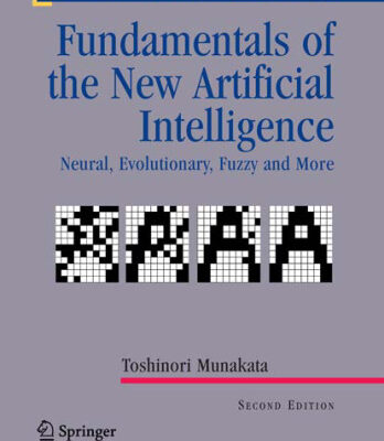 خرید و دانلود نسخه کامل کتاب Fundamentals of the New Artificial Intelligence: Neural, Evolutionary, Fuzzy and More