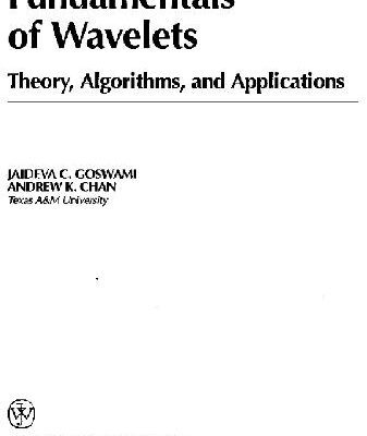خرید و دانلود نسخه کامل کتاب Fundamentals of Wavelets Theory, Algorithms, and Applications