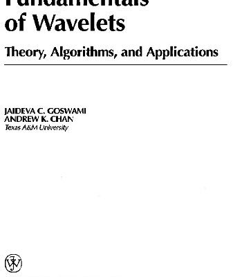خرید و دانلود نسخه کامل کتاب Fundamentals of Wavelets Theory, Algorithms, and Applications