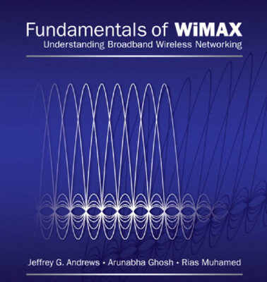 خرید و دانلود نسخه کامل کتاب Fundamentals of WiMAX: Understanding Broadband Wireless Networking
