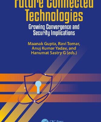 خرید و دانلود نسخه کامل کتاب Future Connected Technologies: Growing Convergence and Security Implications