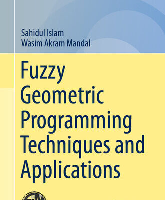 خرید و دانلود نسخه کامل کتاب Fuzzy Geometric Programming Techniques and Applications