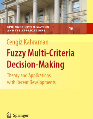 خرید و دانلود نسخه کامل کتاب Fuzzy Multi-Criteria Decision Making: Theory and Applications with Recent Developments