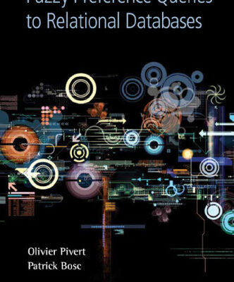 خرید و دانلود نسخه کامل کتاب Fuzzy Preference Queries to Relational Databases