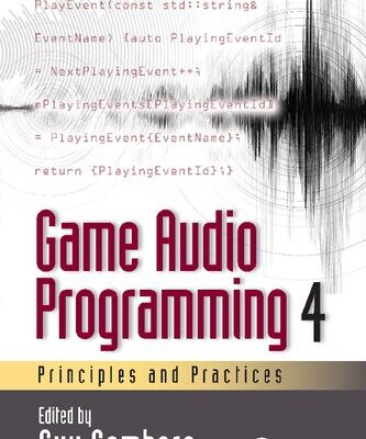 خرید و دانلود نسخه کامل کتاب Game Audio Programming 4: Principles and Practices