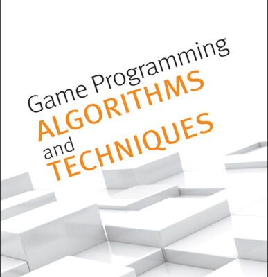 خرید و دانلود نسخه کامل کتاب Game Programming Algorithms and Techniques A Platform-Agnostic Approach