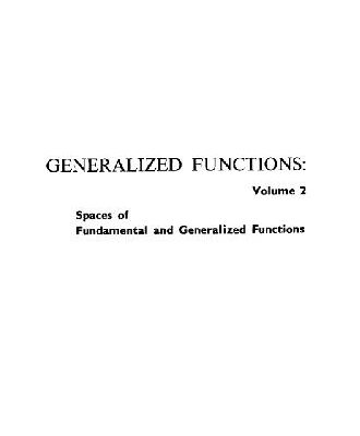 خرید و دانلود نسخه کامل کتاب Generalized Functions, Volume 2: Spaces of Fundamental and Generalized Functions