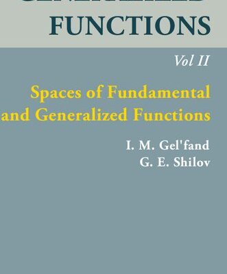 خرید و دانلود نسخه کامل کتاب Generalized Functions, Volume II: Spaces of Fundamental and Generalized Functions