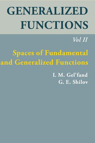 خرید و دانلود نسخه کامل کتاب Generalized Functions, Volume II: Spaces ...