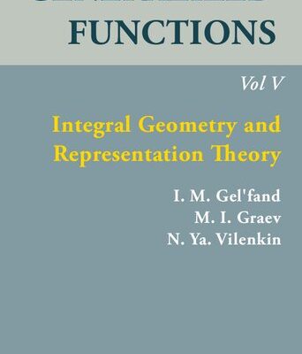 خرید و دانلود نسخه کامل کتاب Generalized Functions, Volume V: Integral Geometry and Representation theory