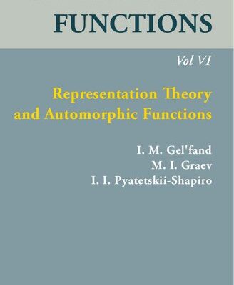 خرید و دانلود نسخه کامل کتاب Generalized Functions, Volume VI: Representation Theory and Automorphic Functions