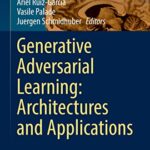 خرید و دانلود نسخه کامل کتاب Generative Adversarial Learning: Architectures and Applications
