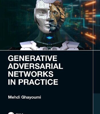 خرید و دانلود نسخه کامل کتاب Generative Adversarial Networks in Practice