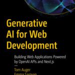 خرید و دانلود نسخه کامل کتاب Generative AI for Web Development : Building Web Applications Powered by OpenAI APIs and Next.js