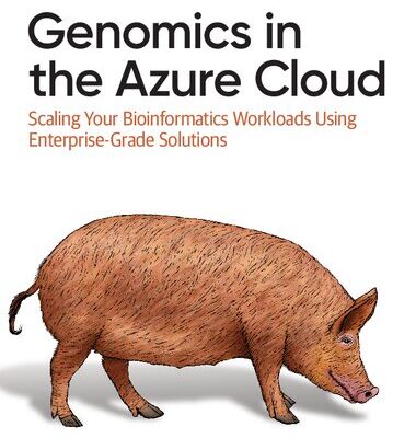 خرید و دانلود نسخه کامل کتاب Genomics in the Azure Cloud: Scaling Your Bioinformatics Workloads Using Enterprise-Grade Solutions