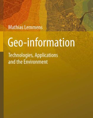 خرید و دانلود نسخه کامل کتاب Geo-information: Technologies, Applications and the Environment