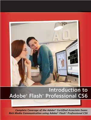 خرید و دانلود نسخه کامل کتاب Gerantabee F., AGI Creative Team. Introduction to Adobe Flash Professional CS6 with ACA Certification
