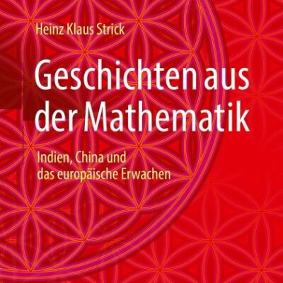 خرید و دانلود نسخه کامل کتاب Geschichten aus der Mathematik: Indien, China und das europäische Erwachen