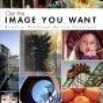 خرید و دانلود نسخه کامل کتاب Get the Image You Want: Essential Photoshop Editing Techniques