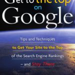 خرید و دانلود نسخه کامل کتاب Get to the Top on Google: Tips and Techniques to Get Your Site to the Top of the Search Engine Rankings — and Stay There