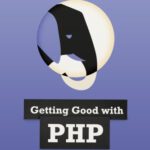 خرید و دانلود نسخه کامل کتاب Getting Good with PHP