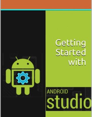 خرید و دانلود نسخه کامل کتاب Getting Started with Android Studio