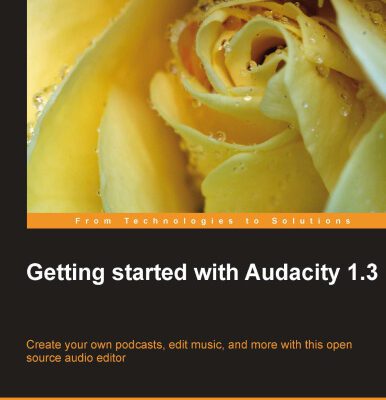 خرید و دانلود نسخه کامل کتاب Getting Started with Audacity 1.3