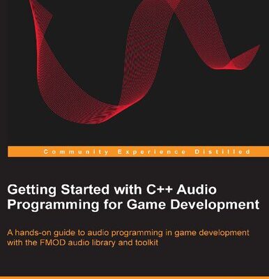 خرید و دانلود نسخه کامل کتاب Getting Started with C++ Audio Programming for Game Development