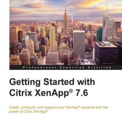 خرید و دانلود نسخه کامل کتاب Getting Started with Citrix XenApp 7.6