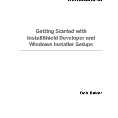 خرید و دانلود نسخه کامل کتاب Getting Started with Installshield Developer and Windows Installer Setups