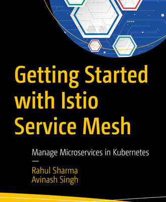 خرید و دانلود نسخه کامل کتاب Getting Started with Istio Service Mesh: Manage Microservices in Kubernetes