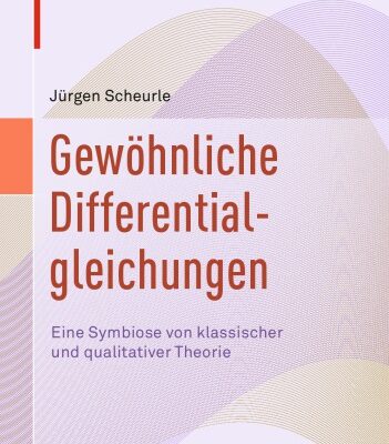 خرید و دانلود نسخه کامل کتاب Gewöhnliche Differentialgleichungen – Eine Symbiose Von Klassischer Und Qualitativer Theorie