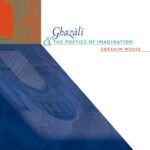 خرید و دانلود نسخه کامل کتاب Ghazali and the Poetics of Imagination (Islamic Civilization and Muslim Networks)