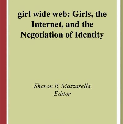 خرید و دانلود نسخه کامل کتاب Girl Wide Web: Girls, the Internet, and the Negotiation of Identity (Intersections in Communications and Culture: Global Approaches and Transdisciplinary Perspectives)