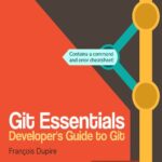 خرید و دانلود نسخه کامل کتاب Git Essentials: Developer’s Guide to Git