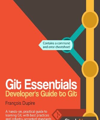 خرید و دانلود نسخه کامل کتاب Git Essentials: Developer’s Guide to Git